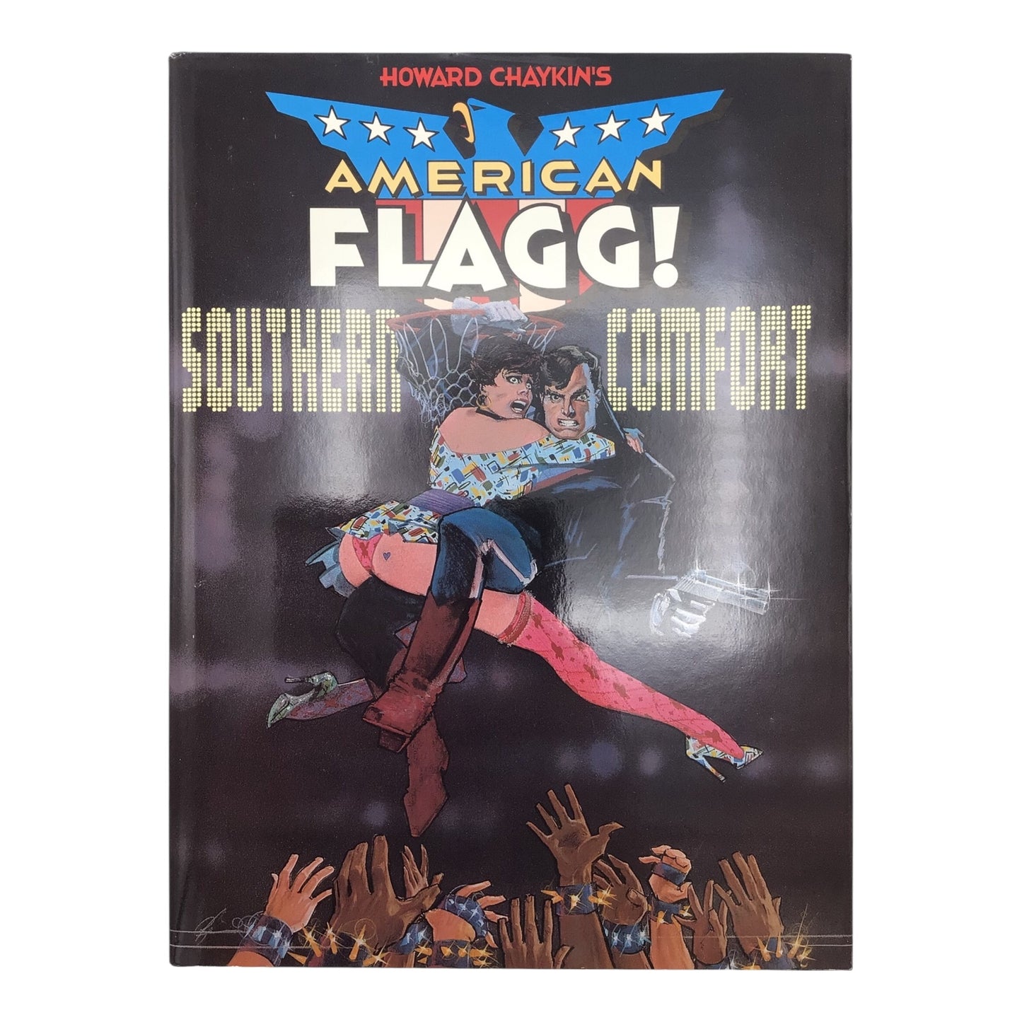 Howard Chaykin's American Flagg! Southern Comfort Hardcover – Signed & Numbered