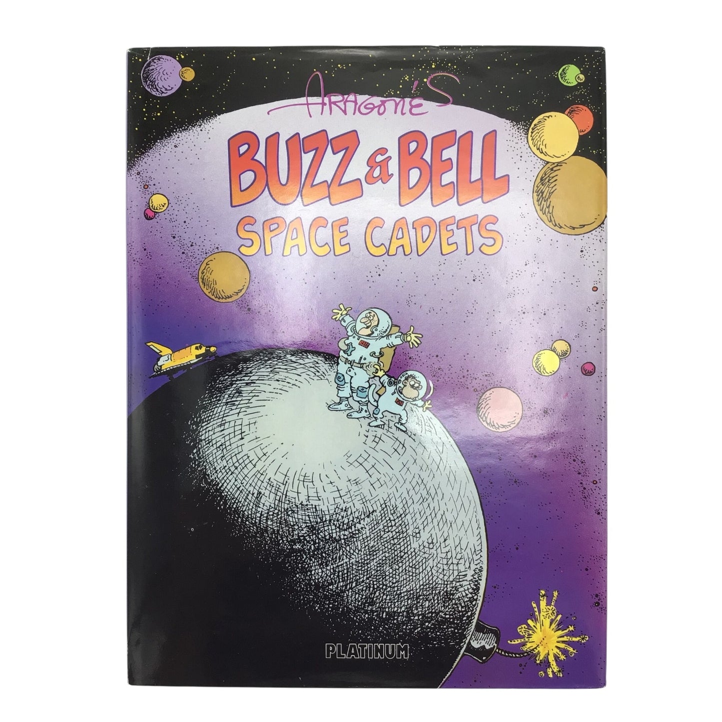 Sergio Aragonés' Buzz & Bell Space Cadets: Book One Hardcover – 1991 Signed