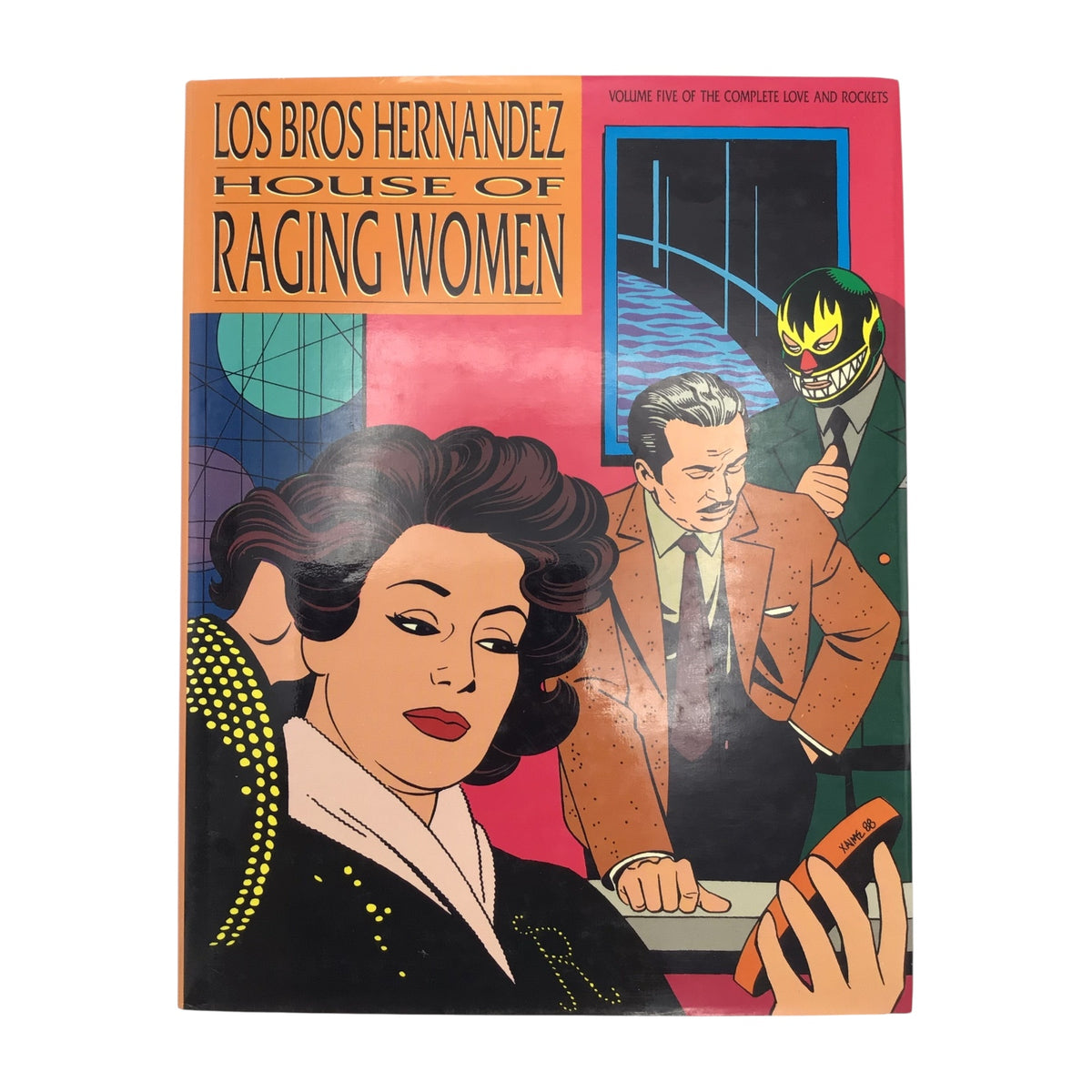 Love and Rockets House of Raging Women Volume 5 Hardcover – Signed by the Hernandez Brothers