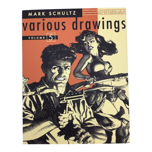 Mark Schultz Various Drawings Volume 5 Hardcover – Signed & Numbered 366/800