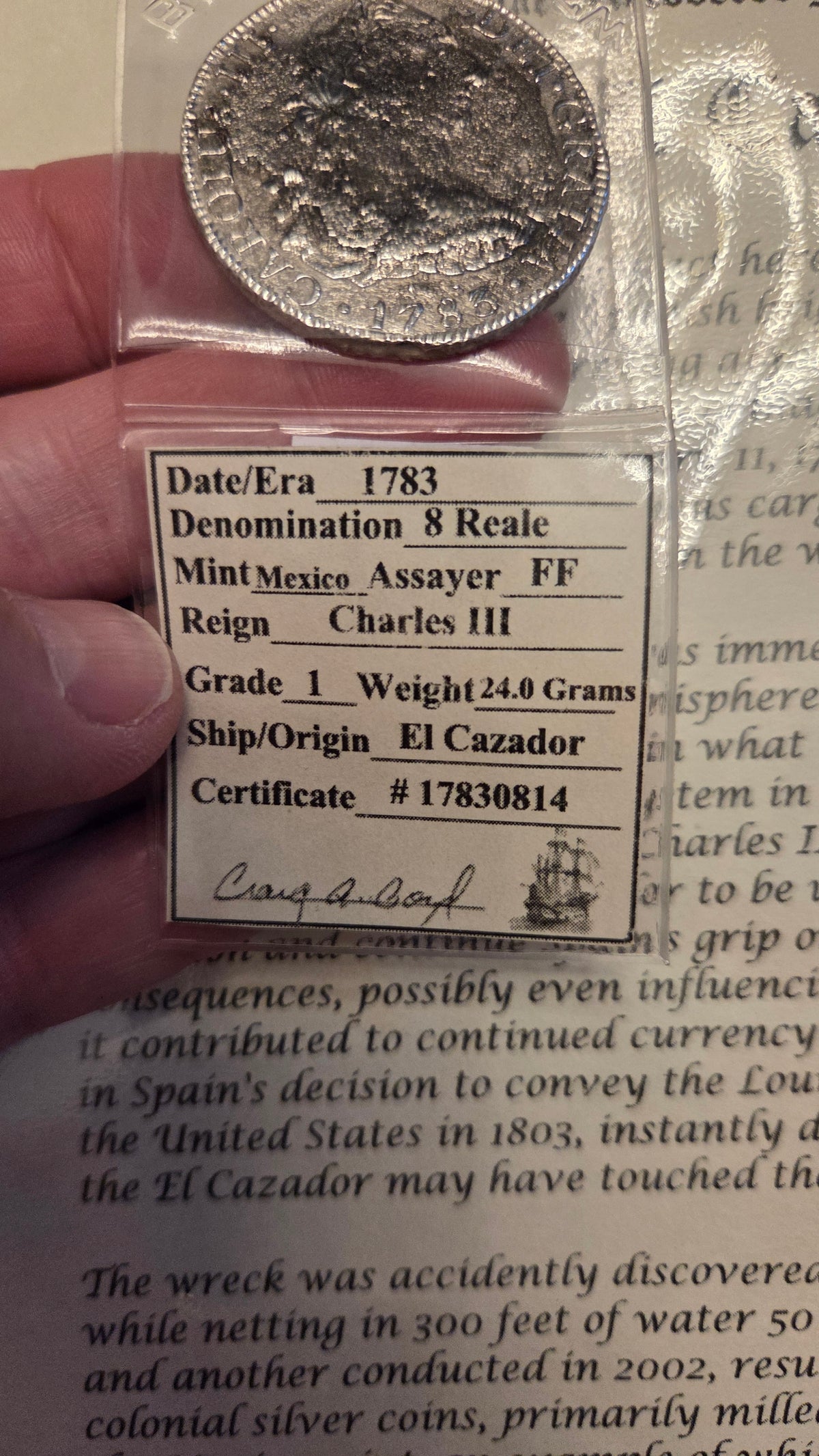 El Cazador Shipwreck Eight Reale Coin from Reign of Charles III Mexico Mint Assayer FF c. 1783  24.00 grams silver. Milled Bust 8 Reales Obverse and Reverse Design Certificate # 17830814          Has COA from Shipwreck Museum 