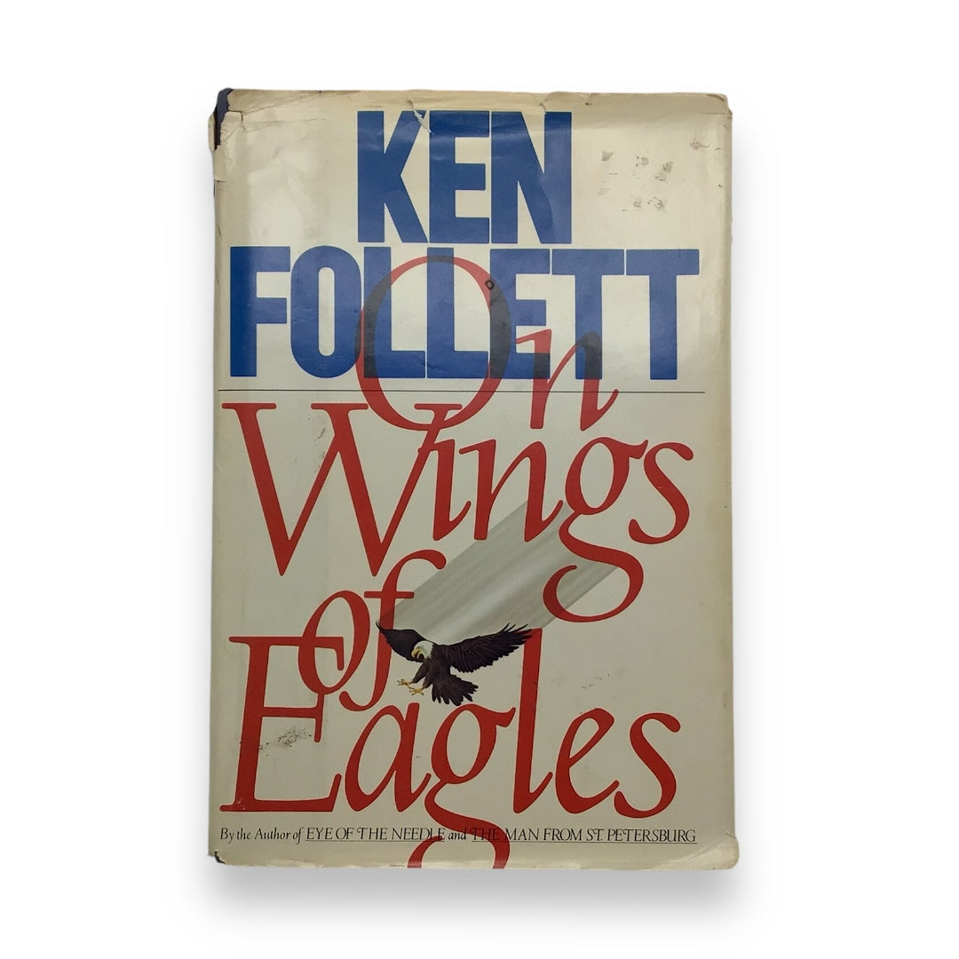 On Wings of Eagles SIGNED by Ken Follett (Stated First Edition, 1983)