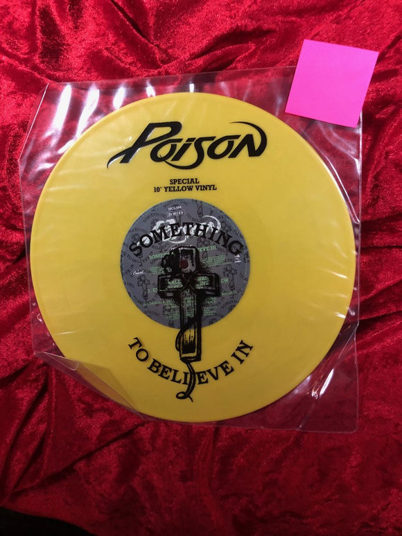 POISON - Something to Believe In- Limited Edition Yellow Vinyl - 10