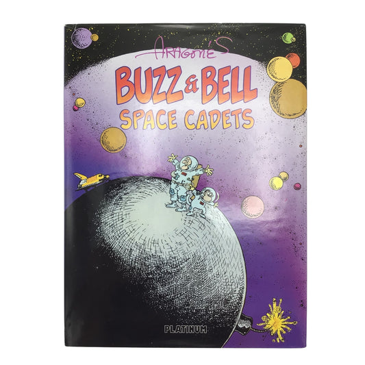 Sergio Aragonés' Buzz & Bell Space Cadets: Book One Hardcover – 1991 Signed