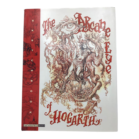 The Arcane Eye of Hogarth Hardcover – Signed & Numbered 66/300