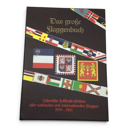 The Great Book of Flags: Historical Facsimile Edition 1939-1945