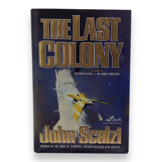 The Last Colony by John Scalzi Hardcover - 1st Edition, 1st Print