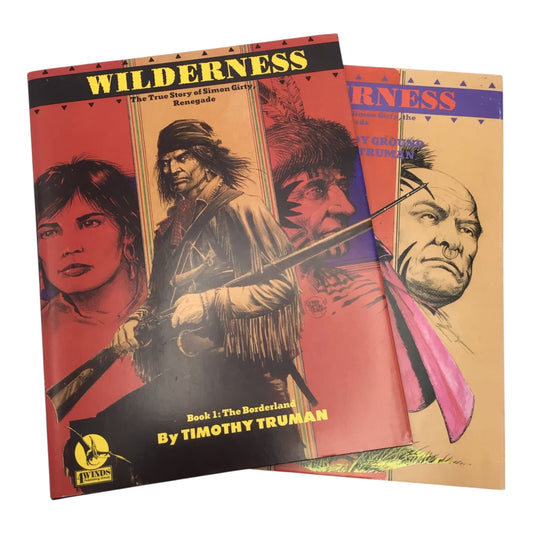 Wilderness: The True Story of Simon Girty – Books 1 & 2 Hardcover Set, Signed by Timothy Truman